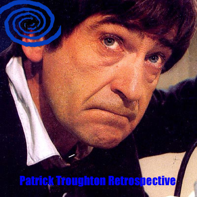 DTT Special #7 - Patrick Troughton Retrospective